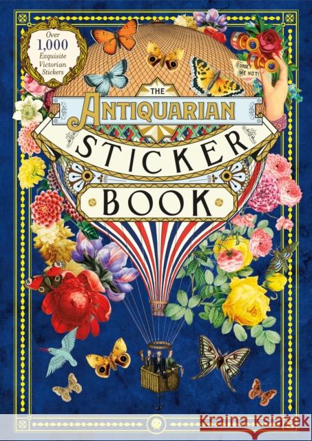 The Antiquarian Sticker Book: An Illustrated Compendium of Adhesive Ephemera Odd Dot 9781250208149 St Martin's Press