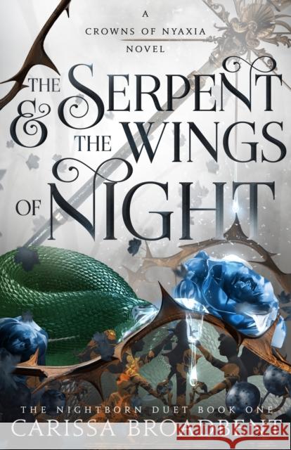 The Serpent & the Wings of Night Carissa Broadbent 9781250343178 St Martin's Press