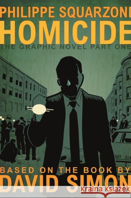 Homicide: The Graphic Novel, Part One David Simon 9781250624628 St Martin's Press
