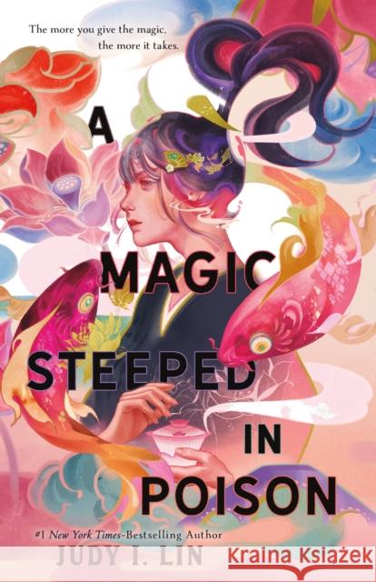 A Magic Steeped in Poison Judy I. Lin 9781250767080 Feiwel & Friends