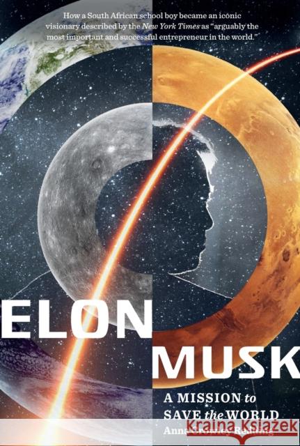 Elon Musk: A Mission to Save the World Anna Crowley Redding 9781250792099 Square Fish