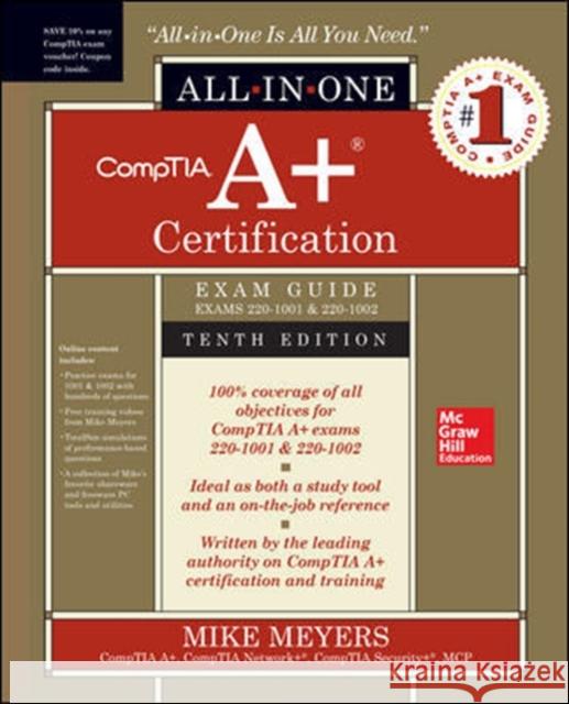 CompTIA A+ Certification All-in-One Exam Guide, Tenth Edition (Exams 220-1001 & 220-1002) Mike Meyers 9781260454031 McGraw-Hill Education