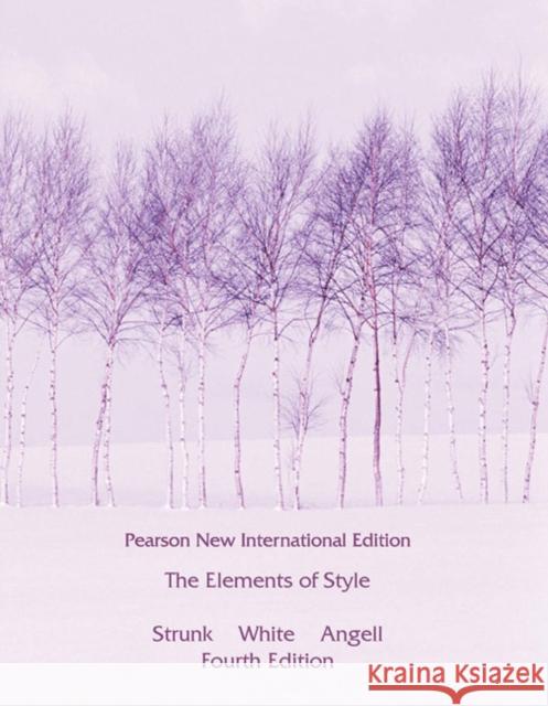 Elements of Style, The: Pearson New International Edition E. White 9781292026640 Pearson Education Limited