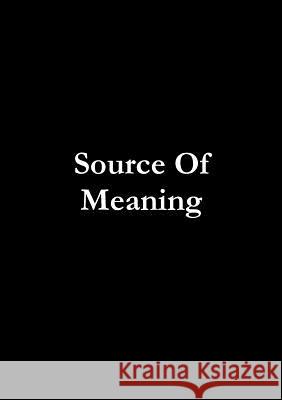 Source of Meaning A Mayar 9781304591760 Lulu.com