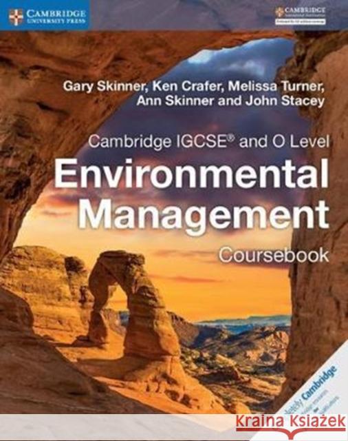 Cambridge IGCSE and O Level Environmental Management Coursebook Gary Skinner Ken Crafer Melissa Turner 9781316634851 Cambridge University Press
