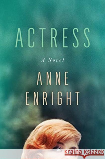 Actress Anne Enright 9781324005629
