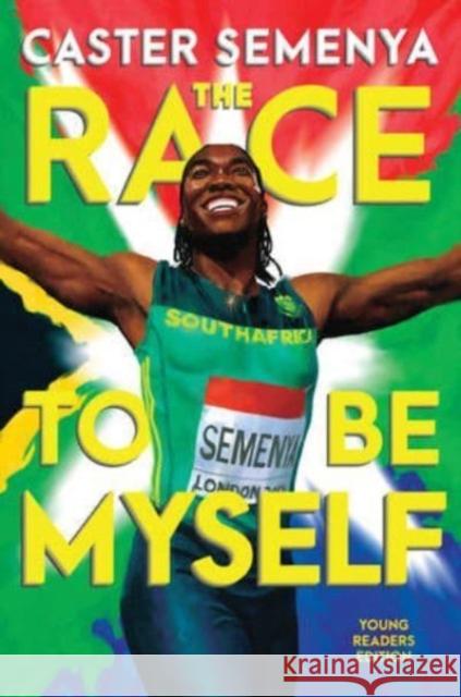 The Race to Be Myself Young Readers Edition  9781324030973 