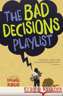 The Bad Decisions Playlist Michael Rubens 9781328742087 Houghton Mifflin