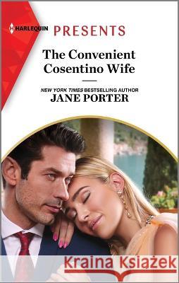 The Convenient Cosentino Wife Jane Porter 9781335593092 Harlequin Presents