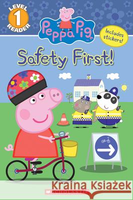 The Safety First! (Peppa Pig: Level 1 Reader) Courtney Carbone Eone 9781338228823 Scholastic Inc.