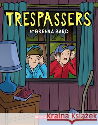 Trespassers: A Graphic Novel Breena Bard, Breena Bard 9781338264210 Scholastic US