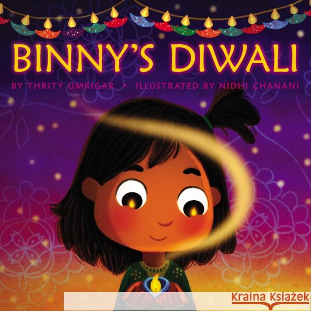 Binny's Diwali Thrity Umrigar, Nidhi Chanani 9781338364484 Scholastic US