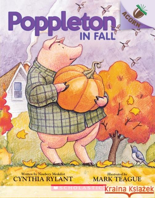 Poppleton in Fall: An Acorn Book (Poppleton #4): Volume 4 Rylant, Cynthia 9781338566734 Scholastic Inc.