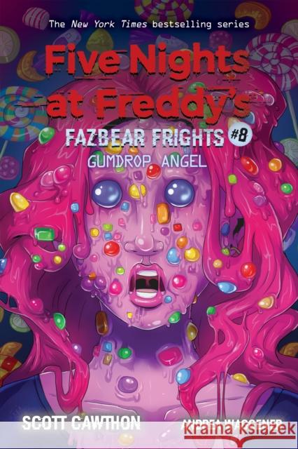 Gumdrop Angel (Five Nights at Freddy's: Fazbear Frights #8) Andrea Waggener 9781338739985 Scholastic US