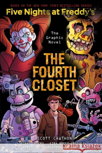 The Fourth Closet (Five Nights at Freddy's Graphic     Novel 3) Kira Breed-Wrisley 9781338741162 Scholastic US
