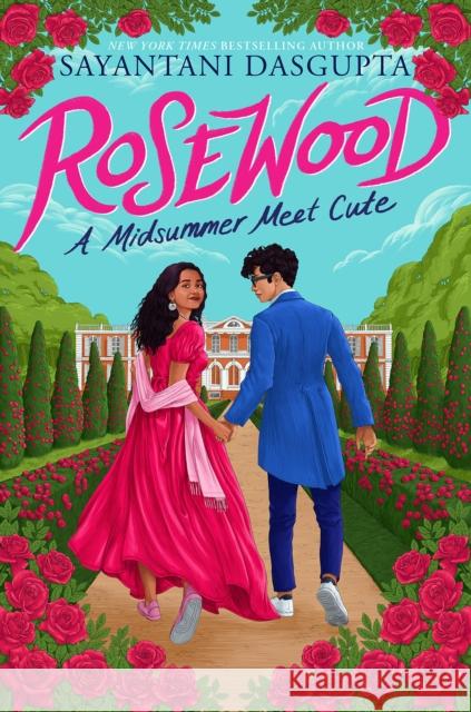 Rosewood: A Midsummer Meet Cute Sayantani DasGupta 9781338797725 Scholastic Press