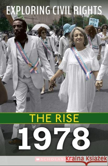 1978 (Exploring Civil Rights: The Rise) Nel Yomtov 9781338837667 Franklin Watts