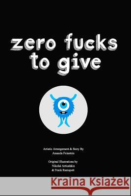 Zero Fucks To Give A Feinstein 9781364258931 Blurb