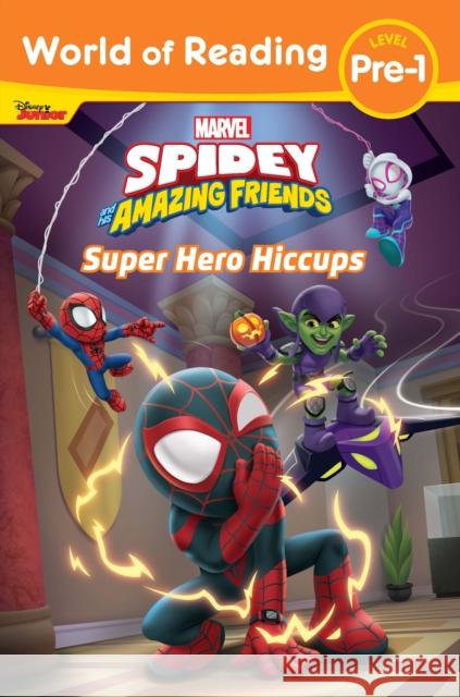 World of Reading: Spidey and His Amazing Friends: Super Hero Hiccups Disney Books 9781368069922 Marvel Press