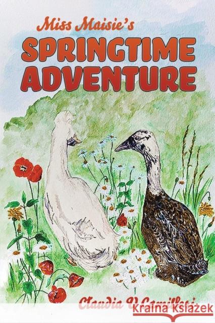 Miss Maisie's Springtime Adventure Claudia V Camilleri 9781398474888 Austin Macauley Publishers
