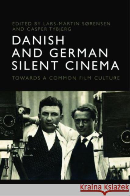Danish and German Silent Cinema  9781399508377 Edinburgh University Press