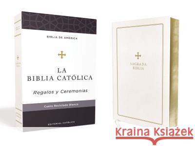 Biblia Católica, Regalos Y Ceremonias, Color Blanca, Cuero Reciclado Catholic Bible Press 9781400238125 Catholic Bible Press