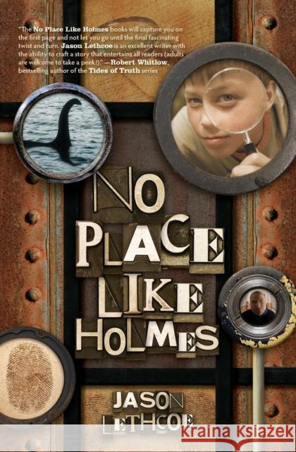 No Place Like Holmes Jason Lethcoe 9781400317219 Thomas Nelson Publishers