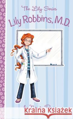 Lily Robbins, MD: Medical Dabbler Nancy Rue 9781400319510 Thomas Nelson Publishers