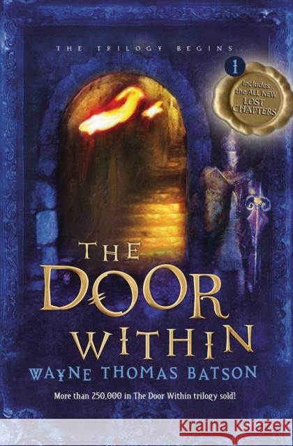 The Door Within: The Door Within Trilogy - Book One Wayne Thomas Batson 9781400322640 Thomas Nelson Publishers