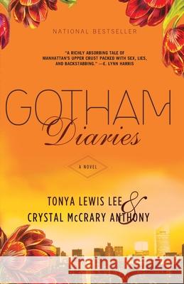Gotham Diaries Tonya Lewis-Lee Crystal McCrary-Anthony Crystal McCrary Anthony 9781401308025 Hyperion Books