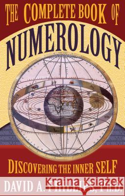The Complete Book of Numerology David A. Phillips 9781401907273 Hay House