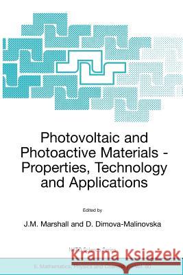 Photovoltaic and Photoactive Materials: Properties, Technology and Applications Marshall, Joseph M. 9781402008245 Kluwer Academic Publishers