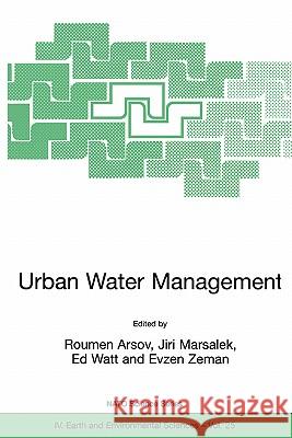 Urban Water Management: Science Technology and Service Delivery Arsov, Roumen 9781402015397 Kluwer Academic Publishers
