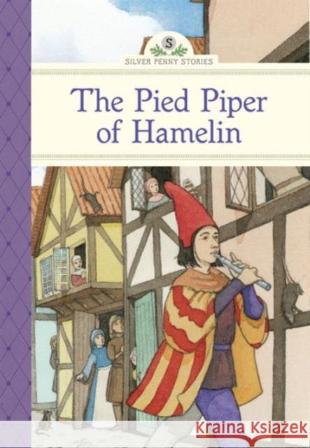 The Pied Piper of Hamelin Kathleen Olmstead Sarah S. Brannen 9781402783494 Sterling