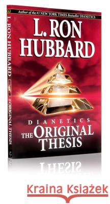 Dianetics: The Original Thesis L. Ron Hubbard 9781403151032 Bridge Publications Inc