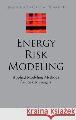 Energy Risk Modeling: Applied Modeling Methods for Risk Managers Da Costa Lewis, Nigel 9781403934000 Palgrave MacMillan