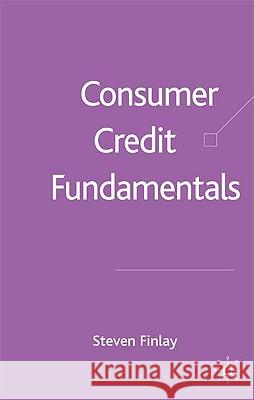 Consumer Credit Fundamentals Steven Finlay 9781403939784 Palgrave MacMillan
