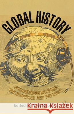 Global History: Interactions Between the Universal and the Local Hopkins, Antony G. 9781403987938 0