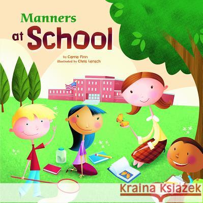 Manners at School Carrie Finn Chris Lensch 9781404835511 Picture Window Books