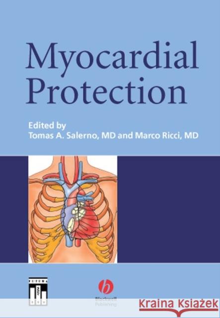 Myocardial Protection Marco Ricci Tomas Salerno Tomas A. Salerno 9781405116435 Blackwell/Futura