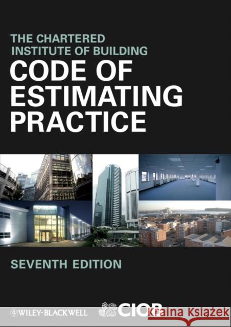 Code of Estimating Practice Ciob                                     Chartered Institute Of Building          Mark Hackett 9781405129718 Blackwell Publishers