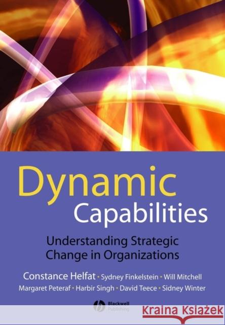 Dynamic Capabilities Helfat, Constance E. 9781405135757 Blackwell Publishers