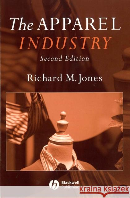 The Apparel Industry Richard Jones 9781405135993 Blackwell Publishers