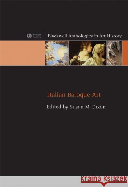 Italian Baroque Art Susan Dixon 9781405139663 Blackwell Publishers