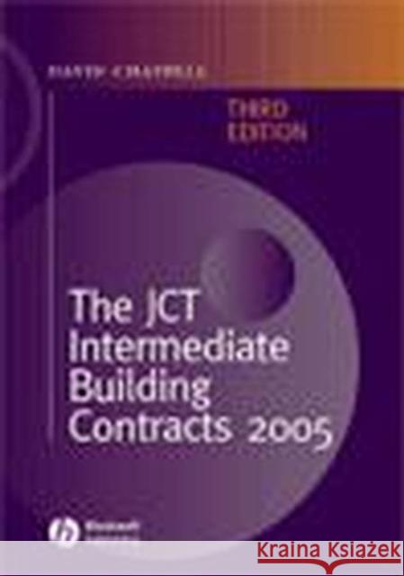 The JCT Intermediate Building Contracts 2005 David Chappell 9781405140492 Blackwell Publishers