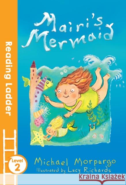 Mairi's Mermaid Michael Morpurgo 9781405282017 HarperCollins Publishers