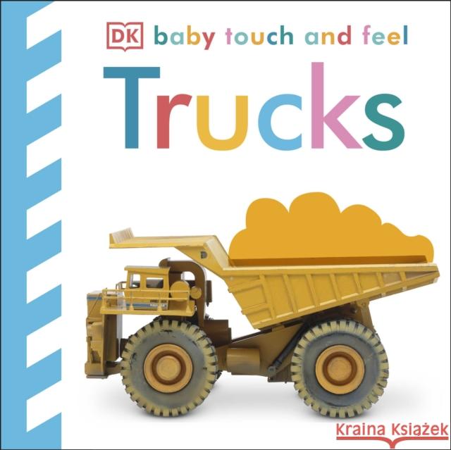 Baby Touch and Feel Trucks DK 9781405329118 Dorling Kindersley Ltd