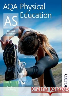 AQA Physical Education AS Mike Murray, Paul Bevis 9781408500156