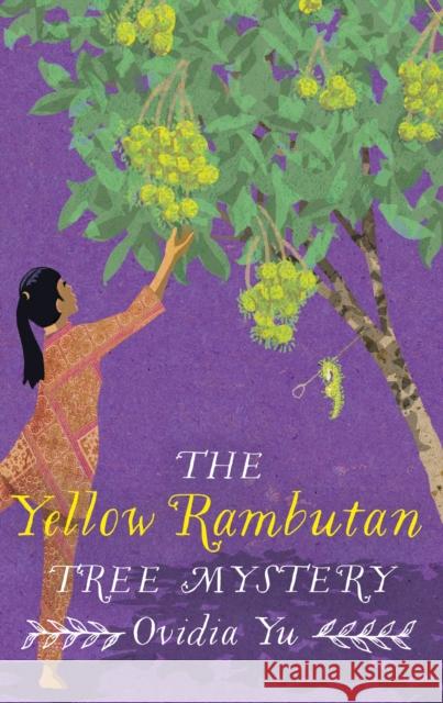 The Yellow Rambutan Tree Mystery Ovidia Yu 9781408716984 Little, Brown Book Group