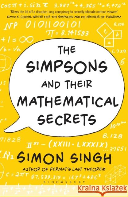 The Simpsons and Their Mathematical Secrets Simon Singh 9781408842812 Bloomsbury Publishing PLC